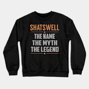 SHATSWELL The Name The Myth The Legend Crewneck Sweatshirt